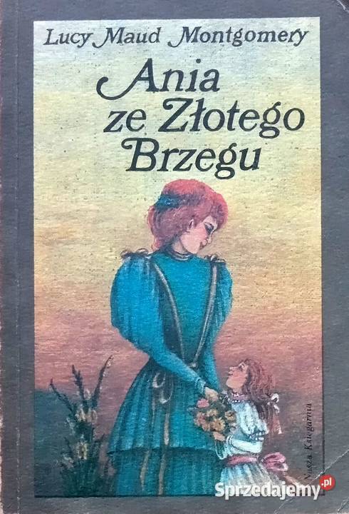 302 Lucy Maud Montgomery Ania ze Złotego Brzegu Warka sprzedam
