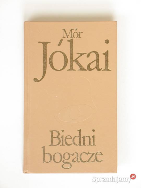 Biedni bogacze Mór Jokai Kraków