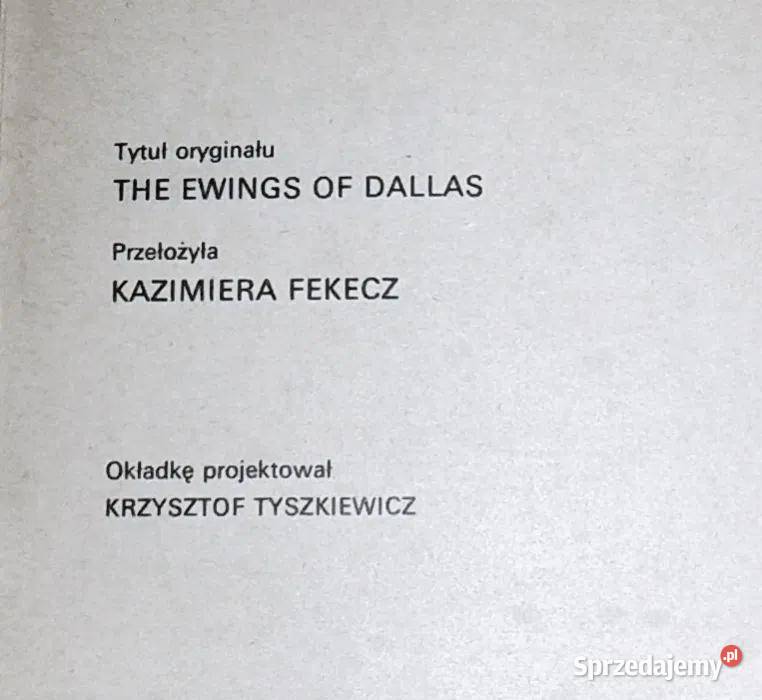 Dallas Saga rodu Ewingów Cz 1 Burt Hirschfeld Pozostałe Chełm