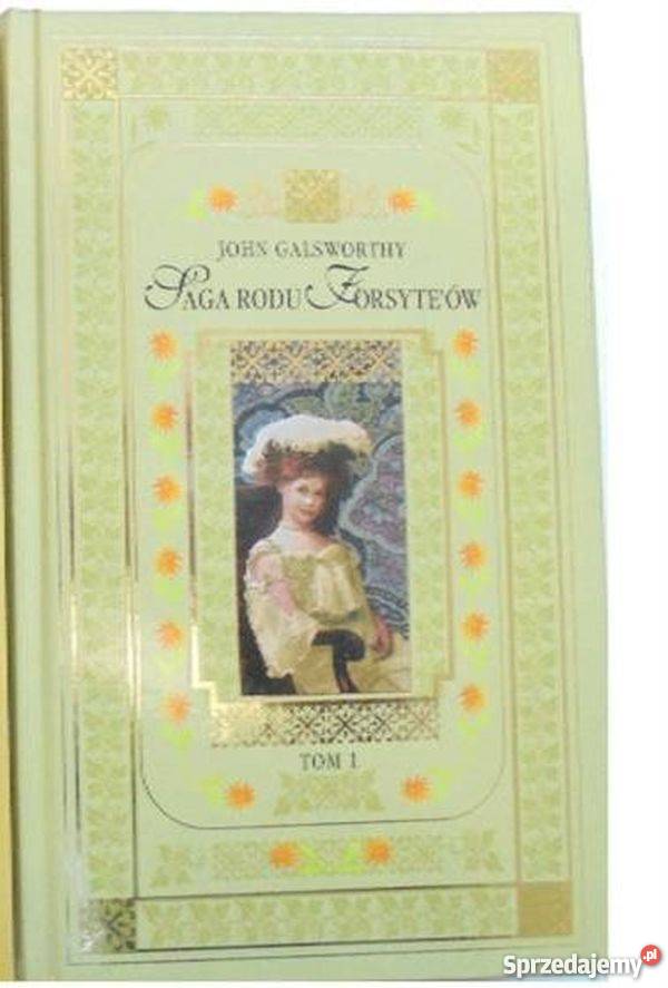 SAGA RODU FORSYTEÓW TOM 01 GALSWORTHY J Toruń