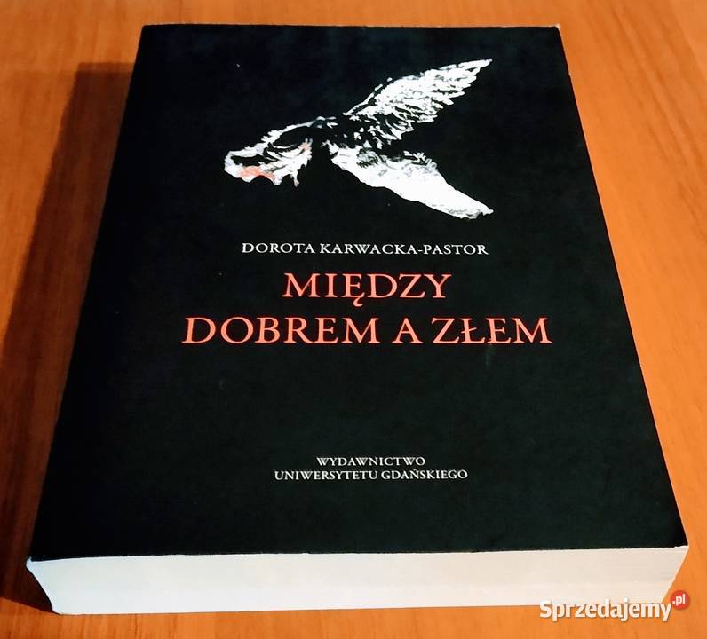 Między dobrem a złem mroczna strona człowieka w