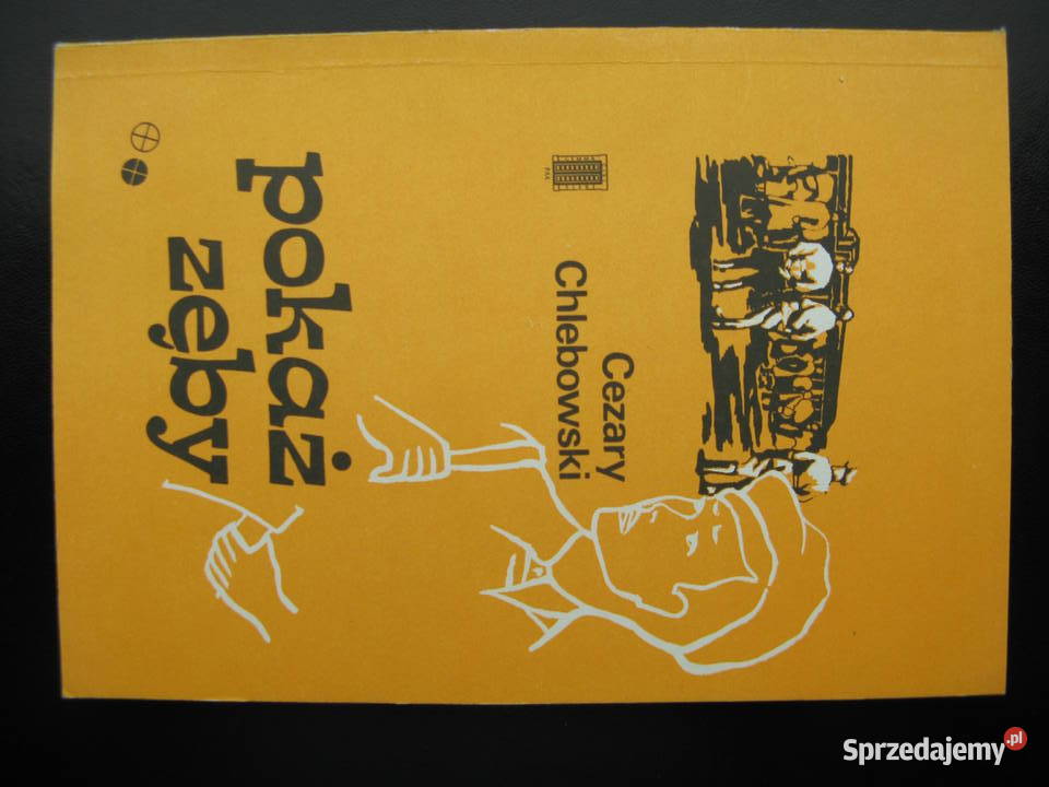 Pokaż zęby Cezary Chlebowski Rok wydania 1987 Poznań