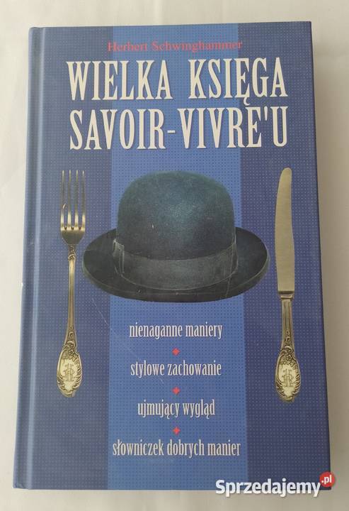 WIELKA KSIĘGA SAVOIRVIVREu Herbert Schwinghammer Hajnówka