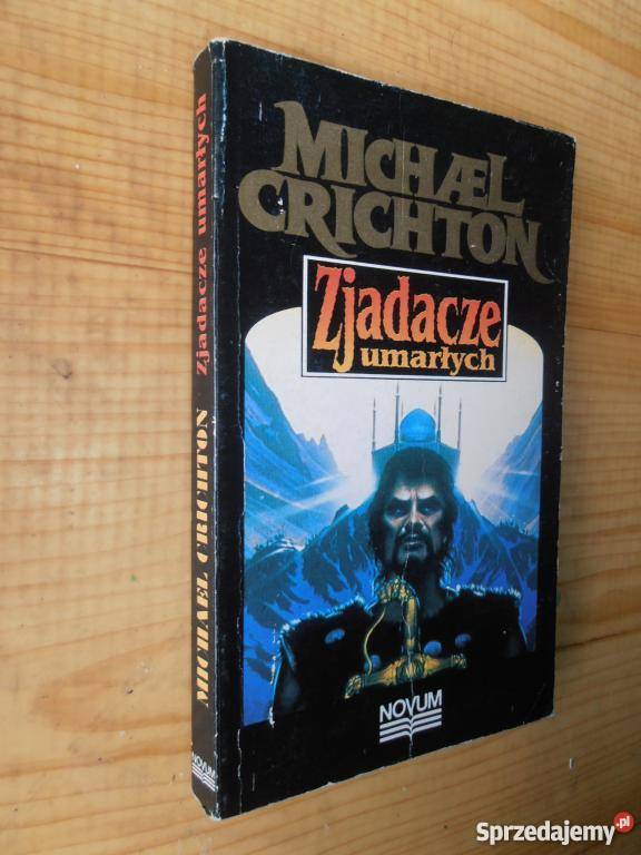 Zjadacze umarłych Michael Crichton FA Goleniów