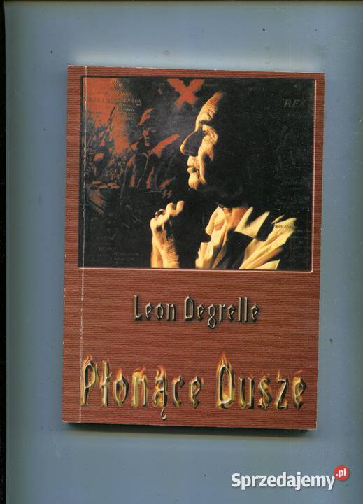 Płonące Dusze Leon Degrelle Pozostałe zachodniopomorskie Szczecin