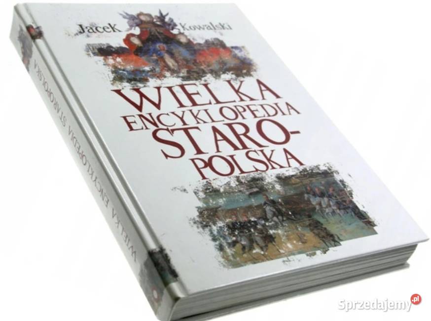 WIELKA ENCYKLOPEDIA STAROPOLSKA KOWALSKI JACEK historia, archeologia opolskie Opole
