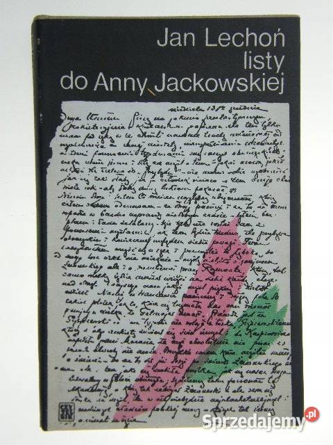 Listy Do Anny Jackowskiej Lechoń Jan Proza i poezja Świdnica sprzedam