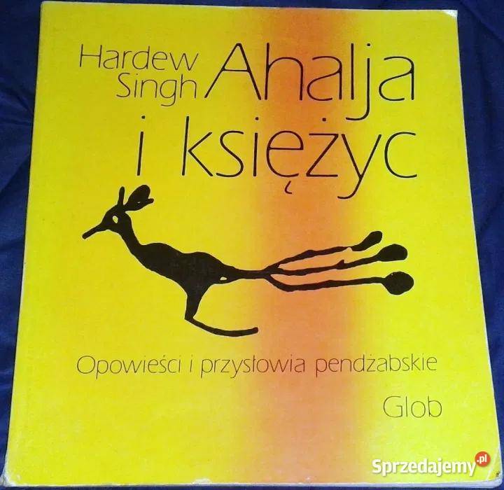 Ahalja i księżyc Hardew Singh Pozostałe lubelskie Chełm sprzedam