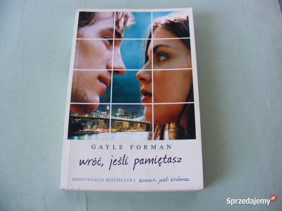 Zostań jeśli kochasz Wróć jeśli pamiętasz Forman sprzedam