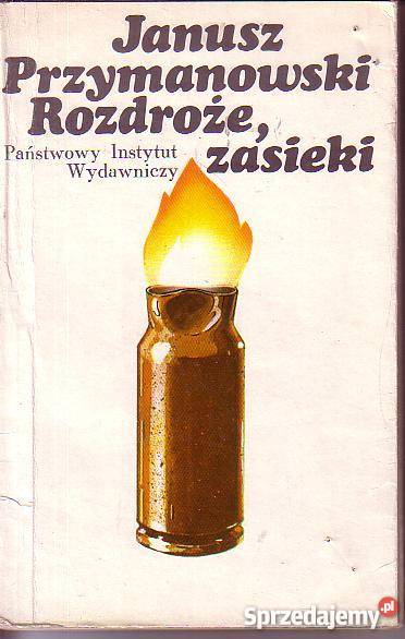 9864 ROZDROŻE ZASIEKI JANUSZ PRZYMANOWSKI Proza i poezja Czyrna
