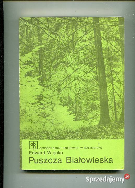 Puszcza Białowieska Edward Więcko Szczecin