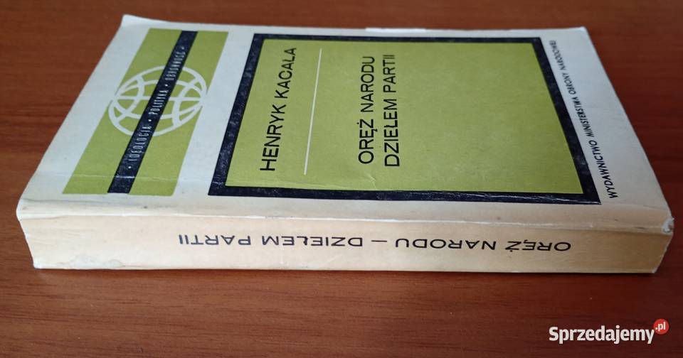 Oręż narodu dziełem partii szkice o roli partii pomorskie Gdańsk