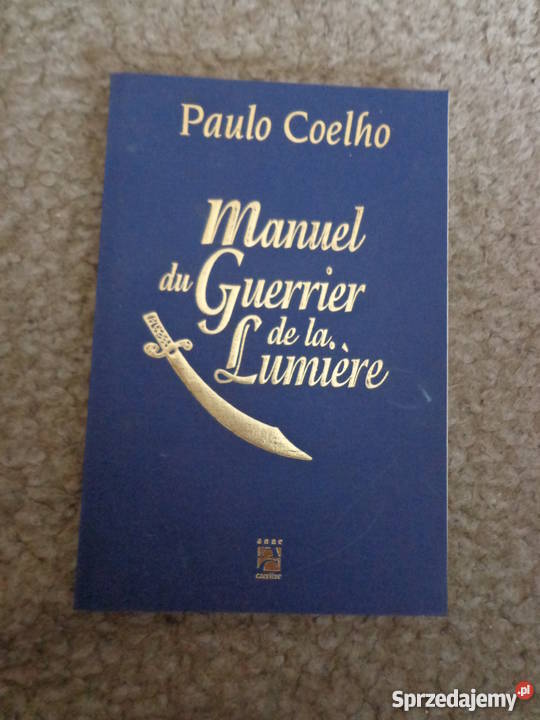 Manuel du Guerrier de la Lumière - Paulo Coelhio Po francusk