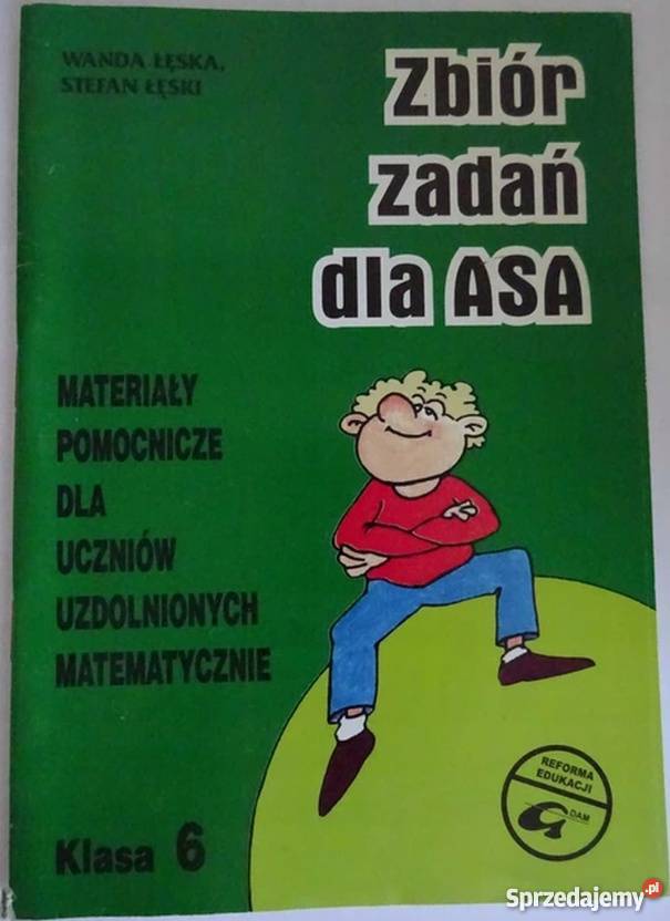 ZBIÓR ZADAŃ ASA KLASA 6 ŁĘSKA W ŁĘSKI S Siedlce