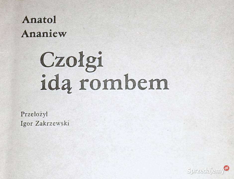 Czołgi idą rombem Anatol Ananiew Rok wydania 1985 sprzedam