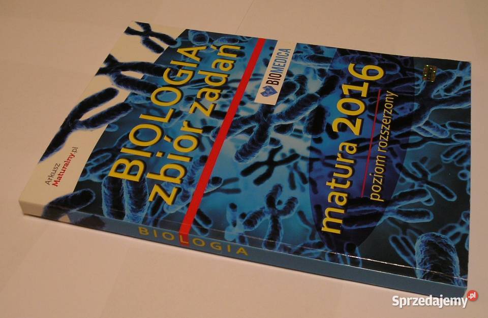 BIOLOGIA ZBIÓR ZADAŃ MATURA 2016 BIOMEDICA Łódź
