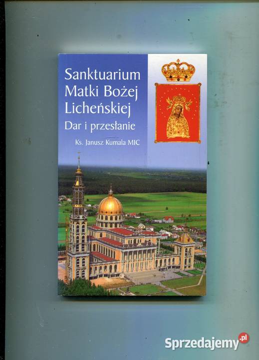 Sanktuarium Matki Bożej Licheńskiej Dar i miękka