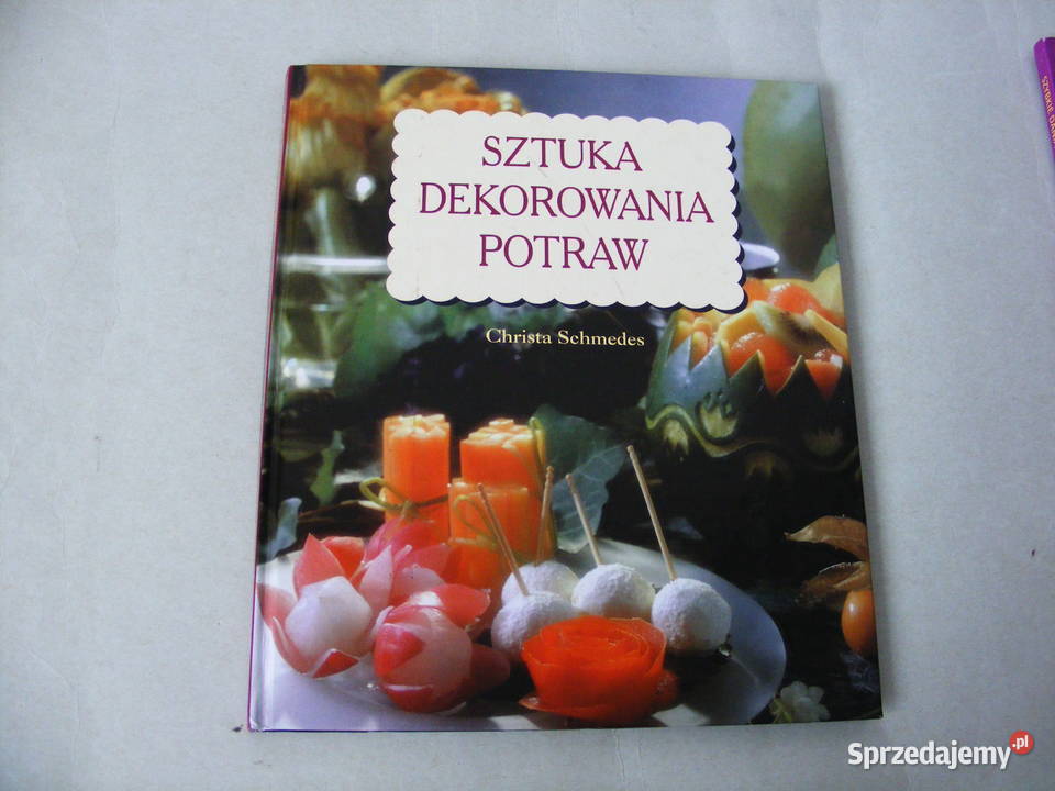 Szybkie dania zgłodniałych Sztuka dekorowania Oborniki Śląskie sprzedam
