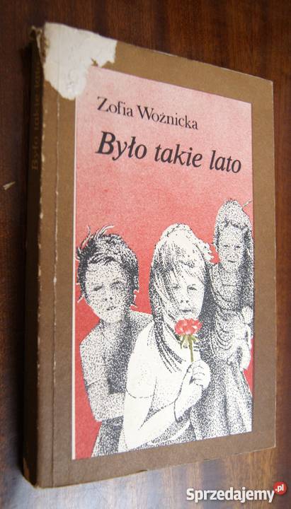 Zofia Woźnicka Było takie lato lubelskie Parczew