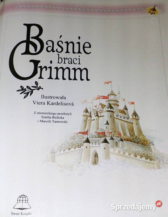 Baśnie braci Grimm Ilustracje Viera Kardelisova Rok wydania 1996 Chełm