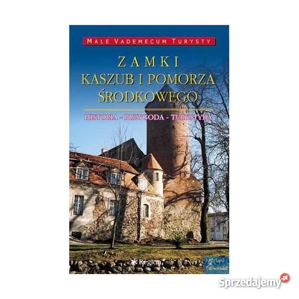 Zamki Kaszub i Pomorza Środkowego Przewodnik tur Sławno sprzedam