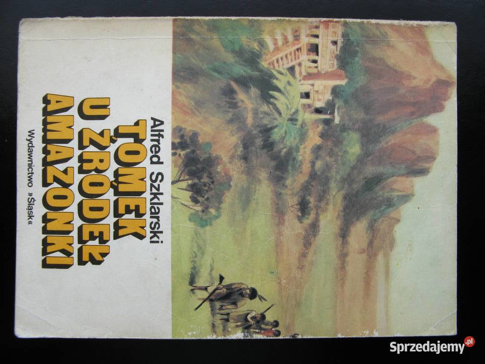 Tomek u źródeł Amazonki Alfred Szklarski wielkopolskie sprzedam