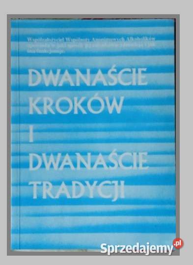 Dwanaście kroków i dwanaście tradycji AA Łódź