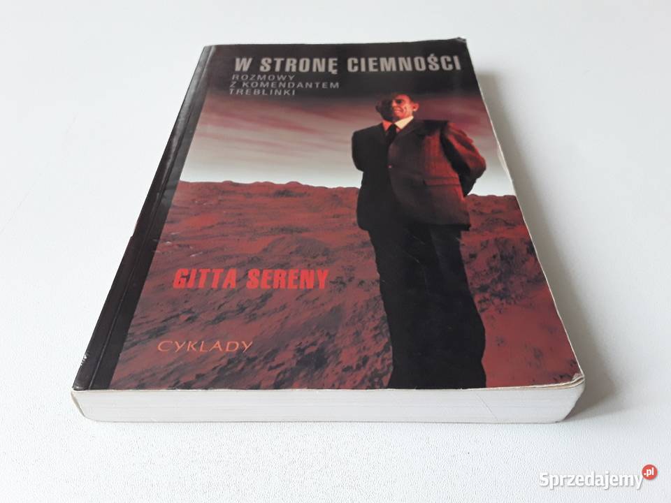 W STRONĘ CIEMNOŚCI ROZMOWY Z KOMENDANTEM biografie, wspomnienia Gorzów Wielkopolski