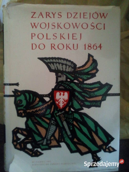 Zarys dziejów wojskowości Polskiej do roku 1864 twarda Warszawa