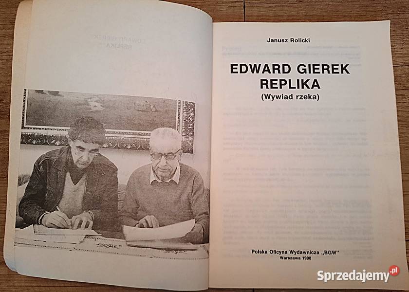 Edward Gierek replika prawda do końca J Rolicki Rok wydania 1990 wielkopolskie Ostrów Wielkopolski