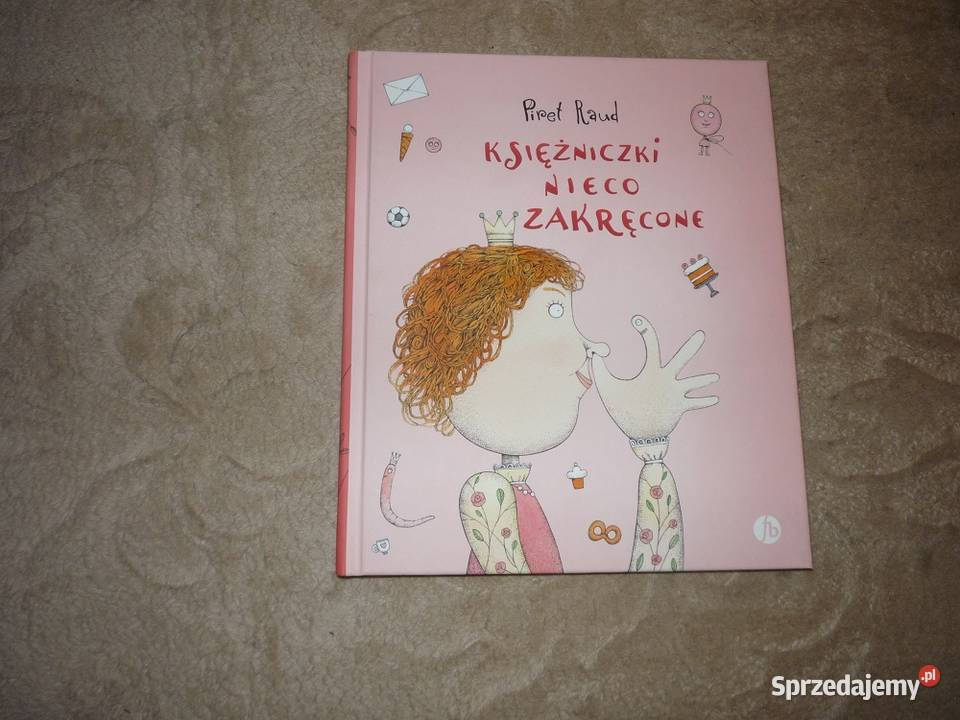 Księżniczki nieco zakręcone Rok wydania 2015 sprzedam