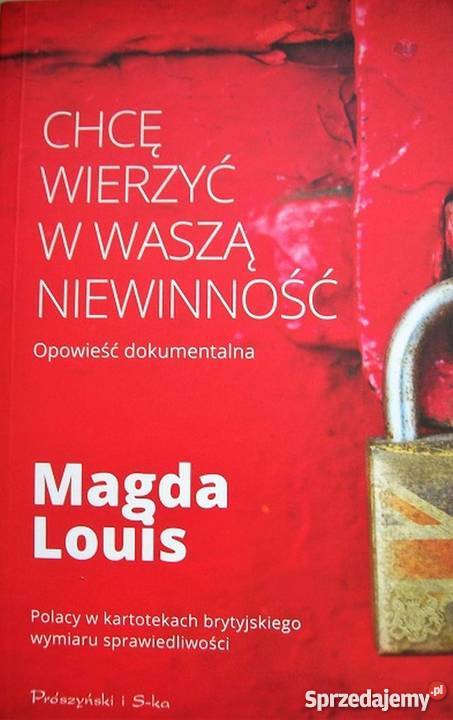 CHCĘ WIERZYĆ W WASZĄ NIEWINNOŚĆ MAGDA LOUIS Słupsk