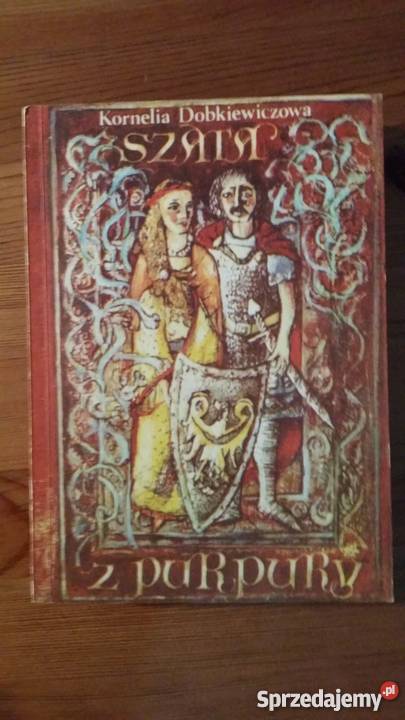 Szata z purpury Kornelia Dobkiewiczowa Warszawa