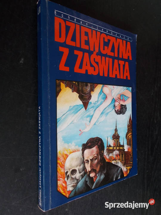 Dziewczyna z zaświata Dusze w mrokach Bohdan Proza i poezja Limanowa