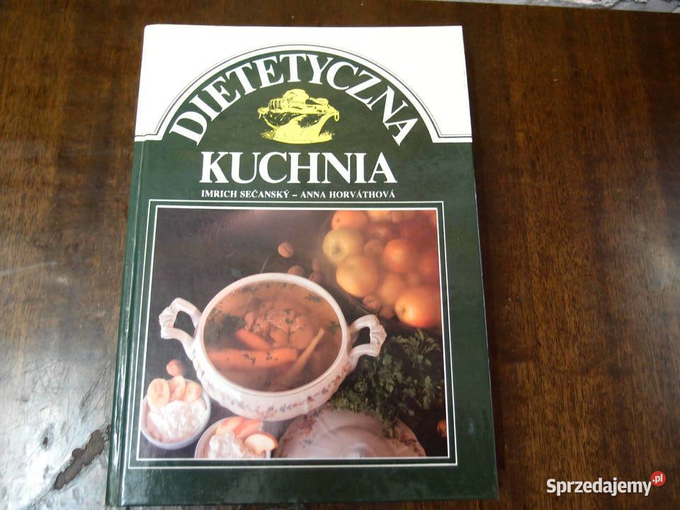 Dietetyczna kuchnia Imrich Secansky Anna kuchnia, potrawy Łódź