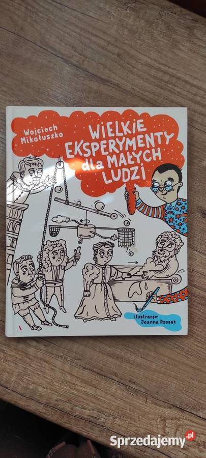 Wojciech Mikołuszko Wielkie eksperymenty małych Oświęcim