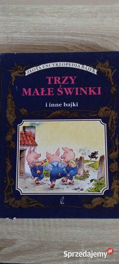 Trzy małe świnki Złota encyklopedia bajęk Rok wydania 1998 sprzedam