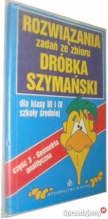 ROZWIĄZANIA ZADAŃ ZE ZBIORU DRÓBKA 3 GEOMETRIA skrypt, zeszyt ćwiczeń, zbiór zadań, testów kujawsko-pomorskie Grudziądz
