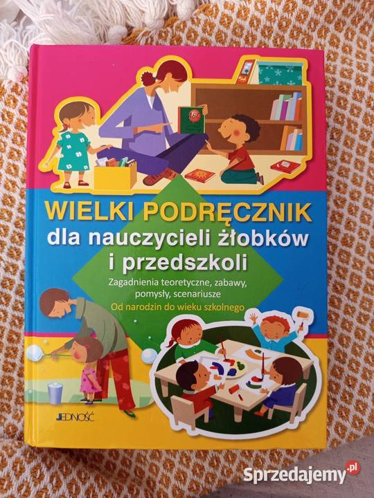 Wielki podręcznik nauczycieli żłobkow i Józefów