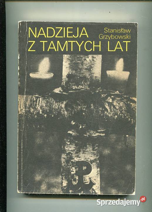 Nadzieja z tamtych lat Dzieje AK na Ziemi Szczecin