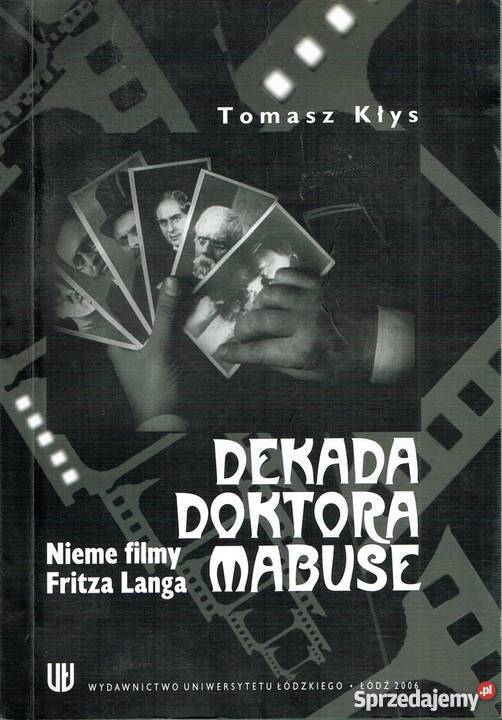 DEKADA DOKTORA MABUSE KŁYS TOMASZ Kraków