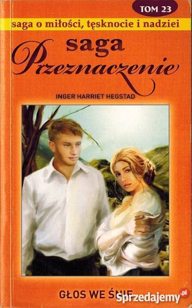 SAGA PRZEZNACZENIE TOM 23 GŁOS WE ŚNIE Proza i poezja Toruń