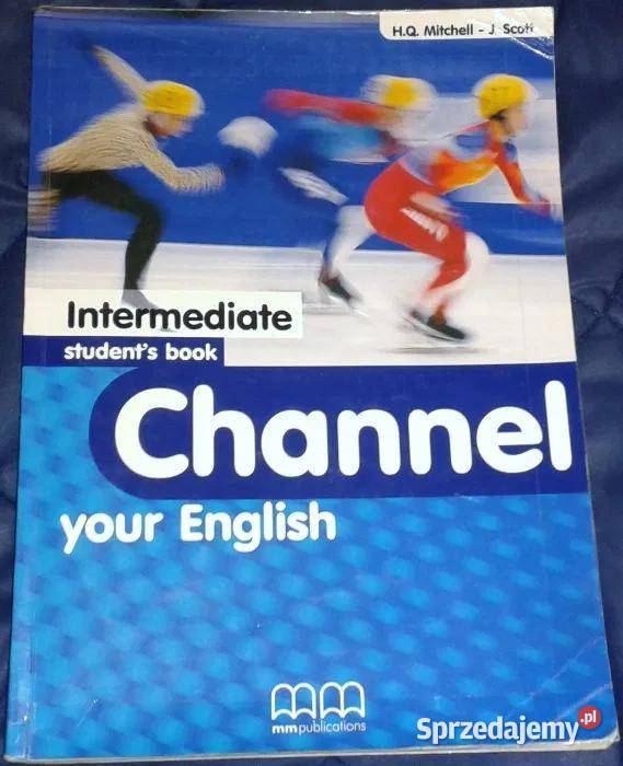 Channel your English Intermediate students book Rok wydania 2002 Pozostałe Chełm