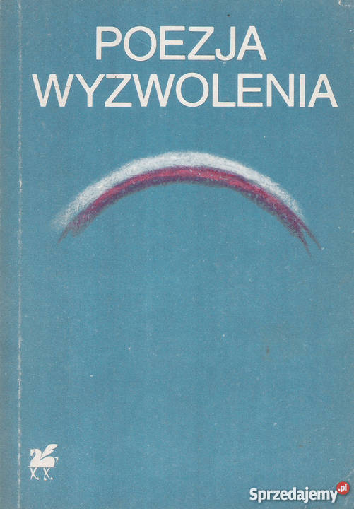 Poezja wyzwolenia wstęp i wybór J Witan Puławy