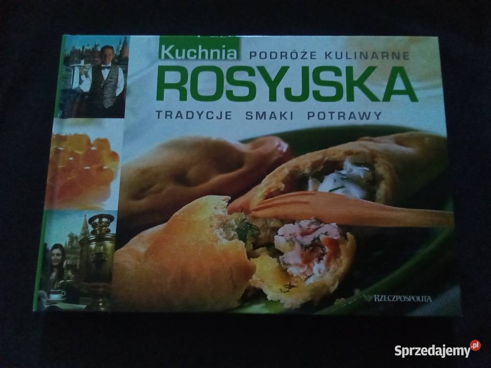 Kuchnia rosyjska podróże kulinarne Poradniki, albumy i reportaże mazowieckie Warszawa