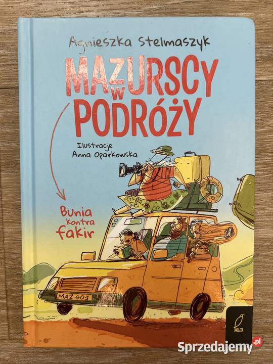 Mazurscy w podróży Bunia kontra fakir Agnieszka Wyszków