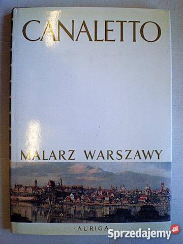 Canaletto malarz Warszawy album FA Książki naukowe i popularnonaukowe Goleniów sprzedam