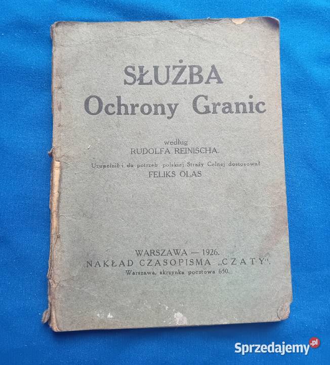 Feliks Olac Służba Ochrony Granic Według Rudolfa Koźminek