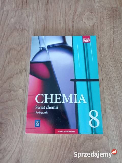 CHEMIA Świat chemii 8 Podręcznik kl 8 SP KSIĄŻKA chemia śląskie Katowice