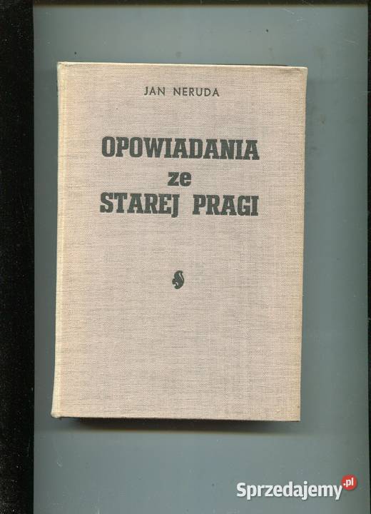 Opowiadania ze Starej Pragi Jan Neruda Rok wydania 1951 Szczecin